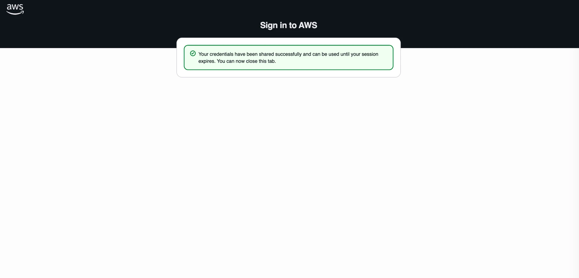 aws sso login 後にブラウザで承認すると表示される完了画面。「Your credentials have been shared successfully and can be used until your session expires. You can now close this tab.」と表示されている